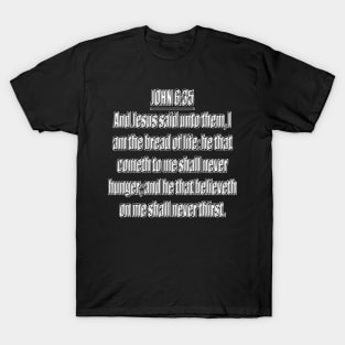 Bible Verse John 6:35 T-Shirt